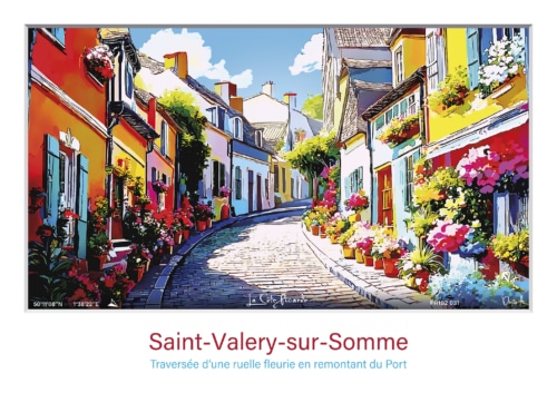 Affiche Ruelle fleurie de Saint-Valery - Saint-Valery-sur-Somme