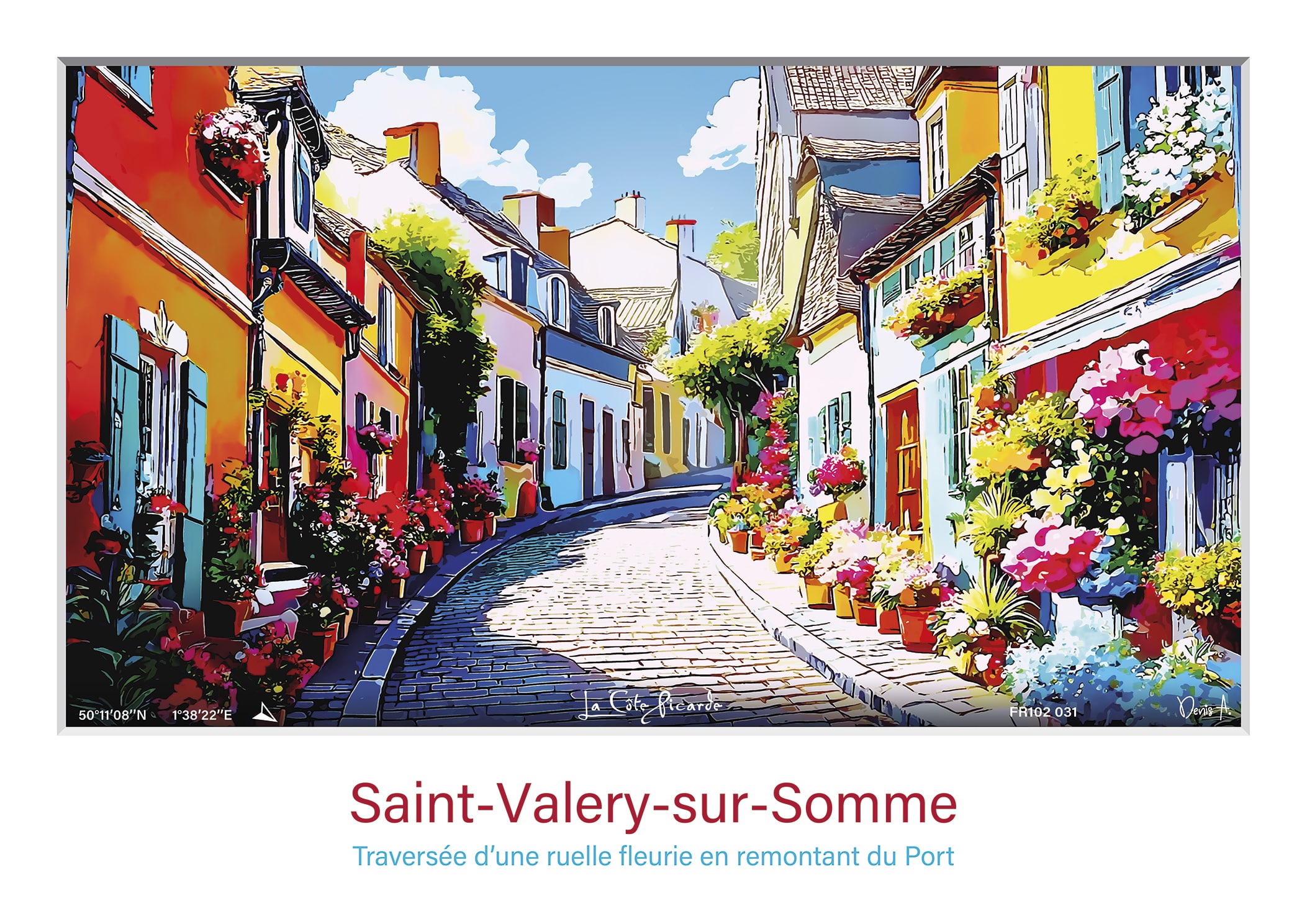 Affiche Saint Valery sur Somme Traversee dune ruelle fleurie en remontant du port FR102 031