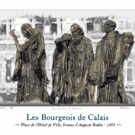 Affiche Les Bourgeois de Calais - Place de l'Hôtel de Ville, bronze d'Auguste Rodin
