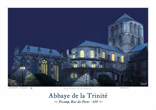 Affiche Abbaye de la Trinité - Fécamp, Rue des Forts 1 Affiche Abbaye de la Trinite Fecamp FR103 040