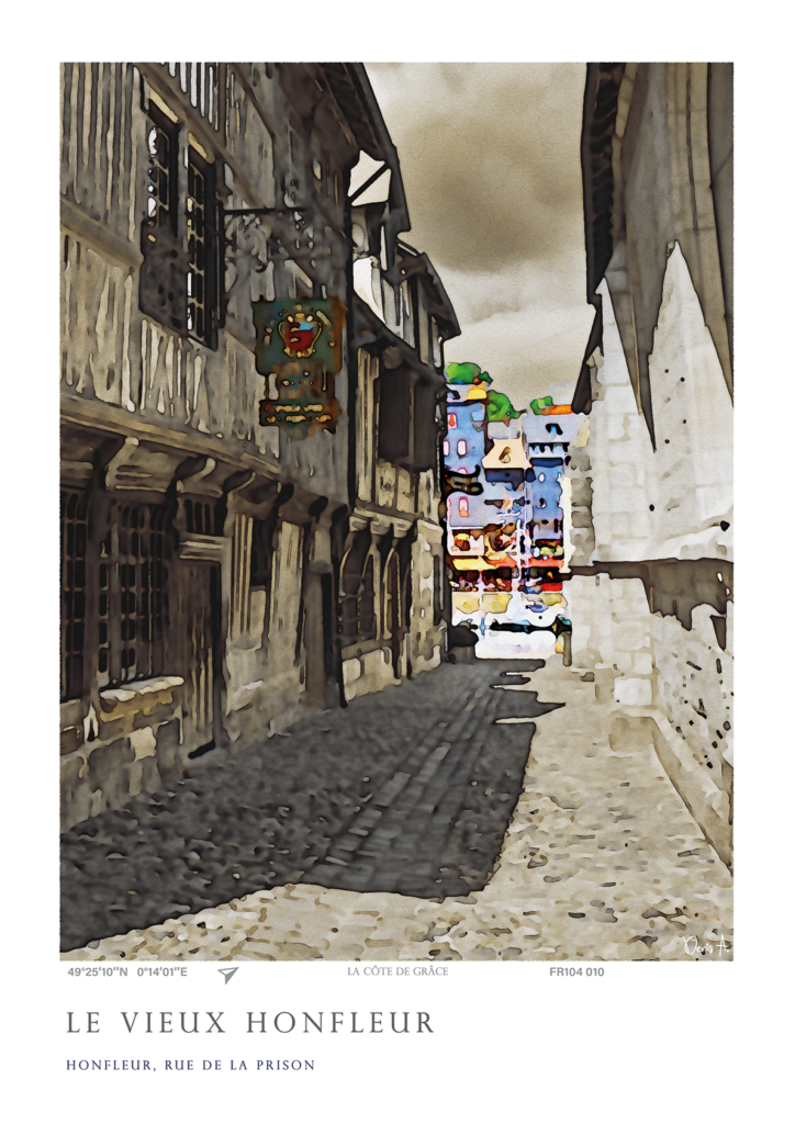 Affiche Le Vieux Honfleur Honfleur Rue de la Prison FR104 010 1
