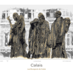 Affiche Calais Architecture Les Bourgeois de Calais